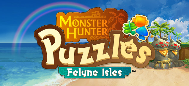 Monster Hunter Puzzles: Felyne Isles